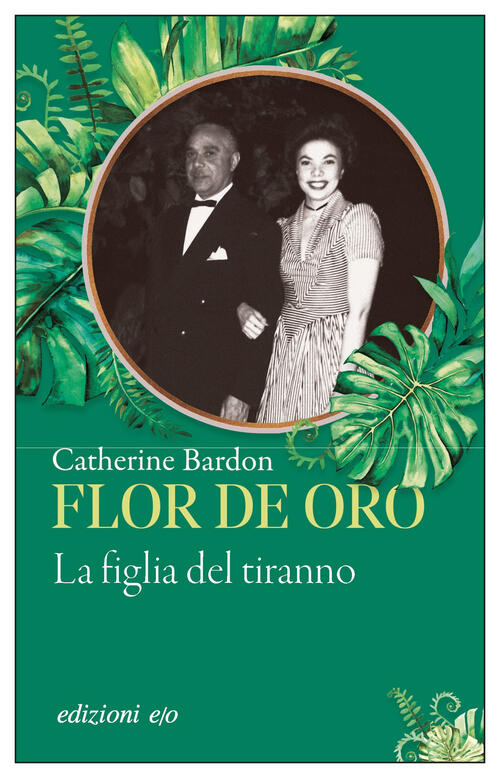 Flor De Oro. La Figlia Del Tiranno