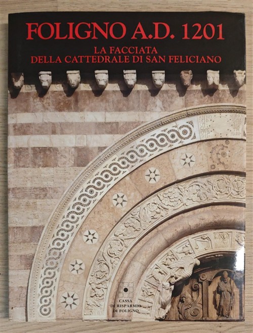 Foligno A.D. 1201. La Facciata Della Cattedrale Di San Feliciano