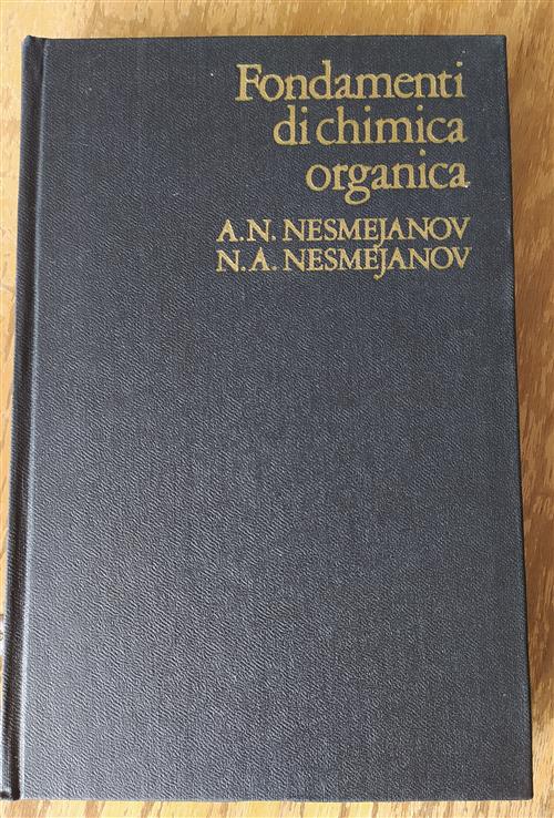 Fondamenti Di Chimica Organica. Volume 3 A. N. Nesmejanov Mir …