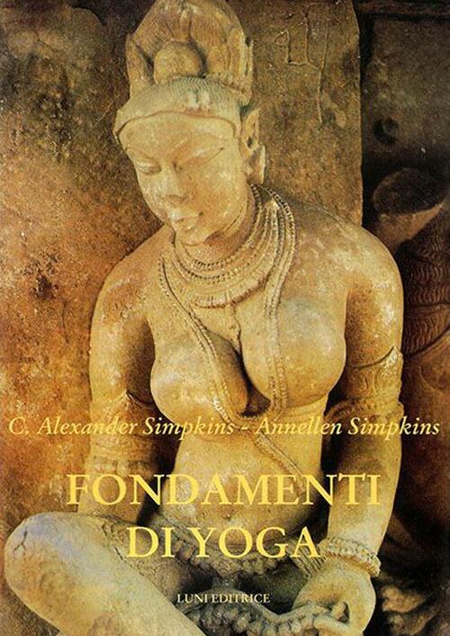Fondamenti Di Yoga Annellen M. Simpkins Luni Editrice 2013