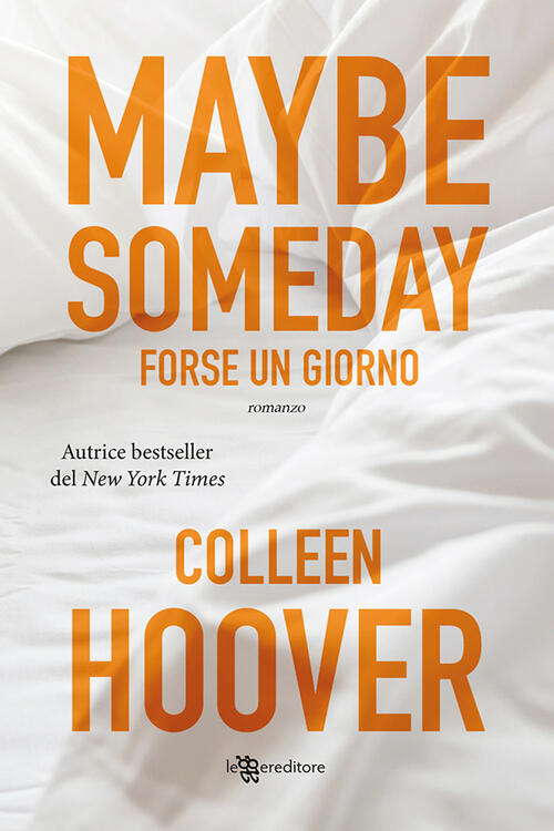 Forse Un Giorno Colleen Hoover Leggereditore 2022