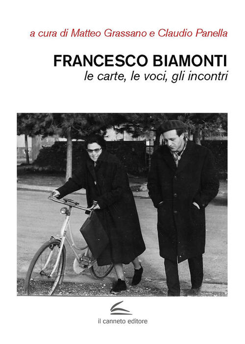 Francesco Biamonti. Le Carte, Le Voci, Gli Incontri