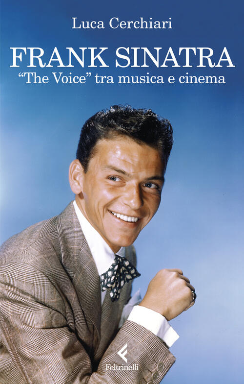 Frank Sinatra. The Voice, Tra Musica E Cinema