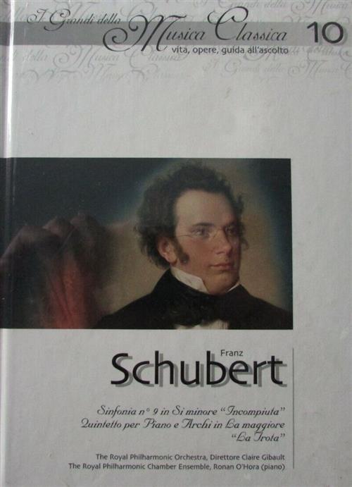 Franz Schubert. I Grandi Della Musica Classica. Vol. 10 Claire …