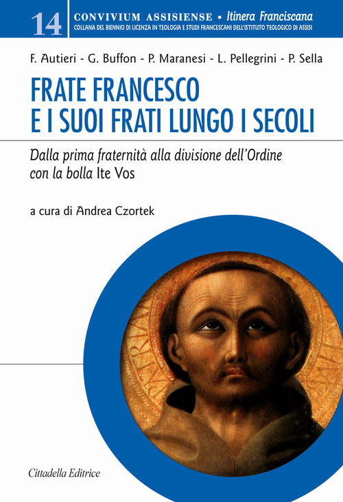 Frate Francesco E I Suoi Frati Lungo I Secoli. Dalla …