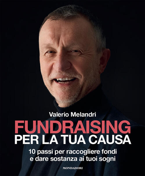 Fundraising Per La Tua Causa. 10 Passi Per Raccogliere Fondi …