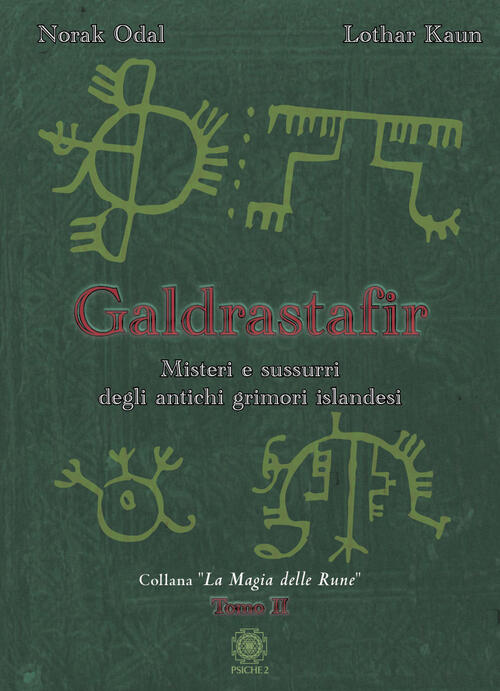 Galdrastafir. Vol. 2: Misteri E Sussurri Degli Antichi Grimori Islandesi.