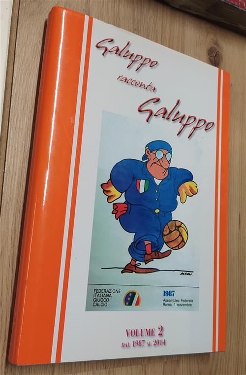 Galuppo Racconta Galuppo. Volume Secondo Dal 1987 Al 2014 Contro …