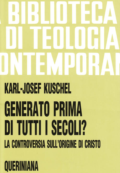 Generato Prima Di Tutti I Secoli? La Controversia Sull'origine Di …