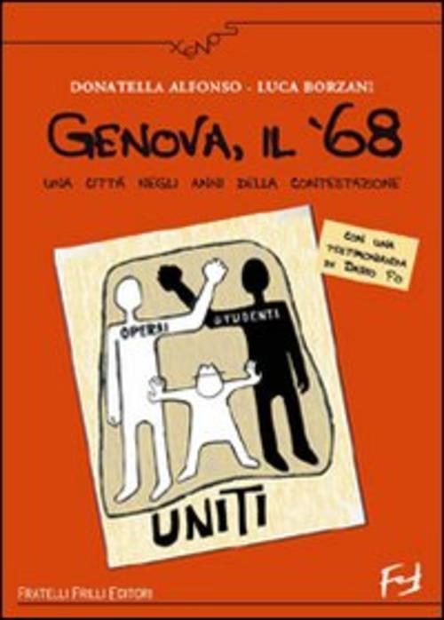 Genova, Il '68. Una Citta Negli Anni Della Contestazione Luca …