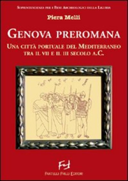 Genova Preromana. Citta Portuale Del Mediterraneo Tra Il Vii E …