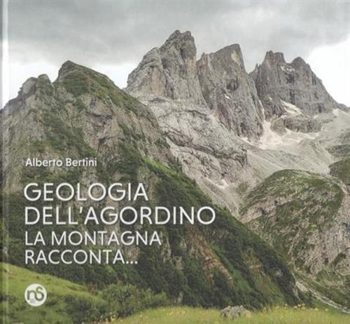 Geologia Dell'agordino Alberto Bertini Nuovi Sentieri 2023