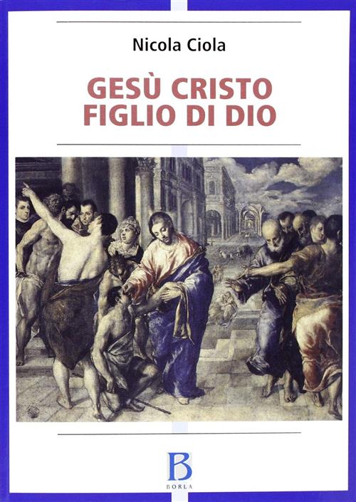 Gesu Cristo Figlio Di Dio. Vicenda Storica E Sviluppi Della …