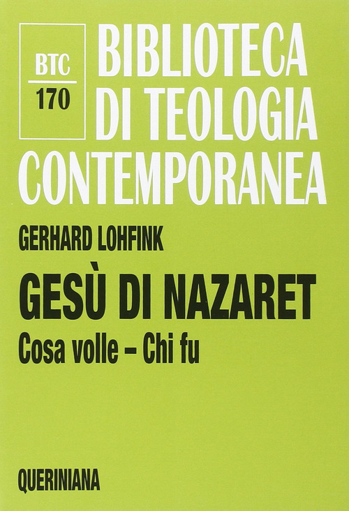 Gesu Di Nazaret. Cosa Volle? Chi Fu?