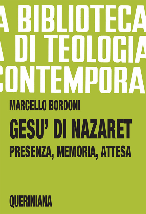 Gesu Di Nazaret. Presenza, Memoria, Attesa