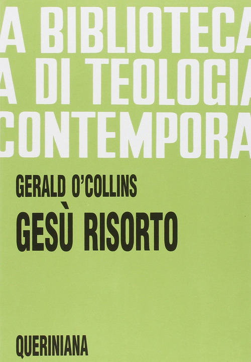 Gesu Risorto. Un'indagine Biblica, Storica E Teologica Sulla Risurrezione Di …