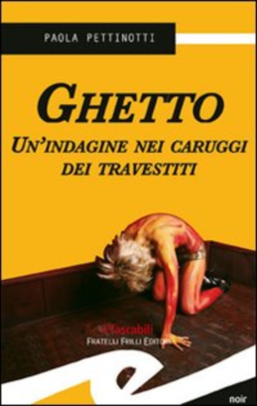 Ghetto. Un'indagine Nei Caruggi Dei Travestiti