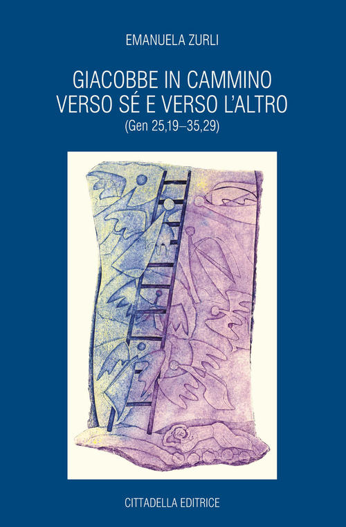 Giacobbe In Cammino Verso Se E Verso L'altro (Gen 25,19-35,29) …