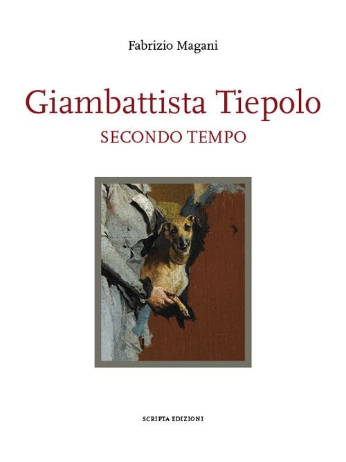 Giambattista Tiepolo. Secondo Tempo