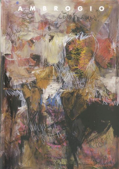 Gianni Ambrogio. Un Selvaggio Raffinato