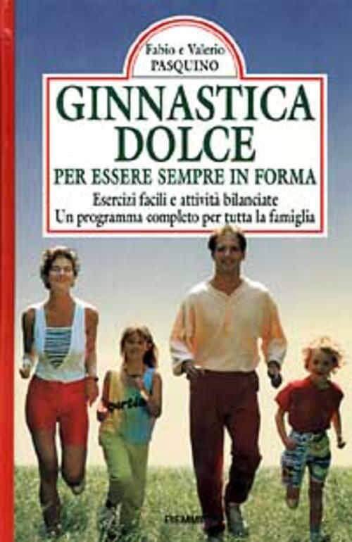 Ginnastica Dolce Per Essere In Forma. Esercizi Facili E Attivita …