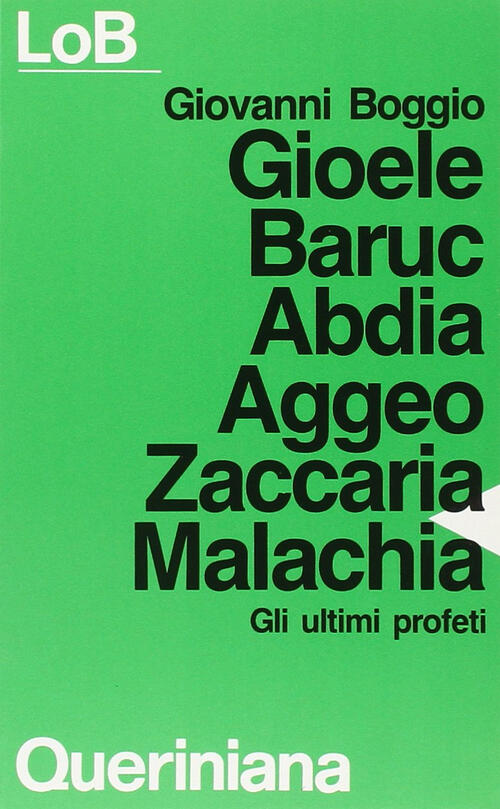 Gioele Baruc Abdia Aggeo Zaccaria Malachia. Gli Ultimi Profeti Giovanni …