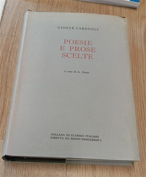 Giosuè Carducci. Poesie E Prose Scelte Aulo Greco Editrice La …