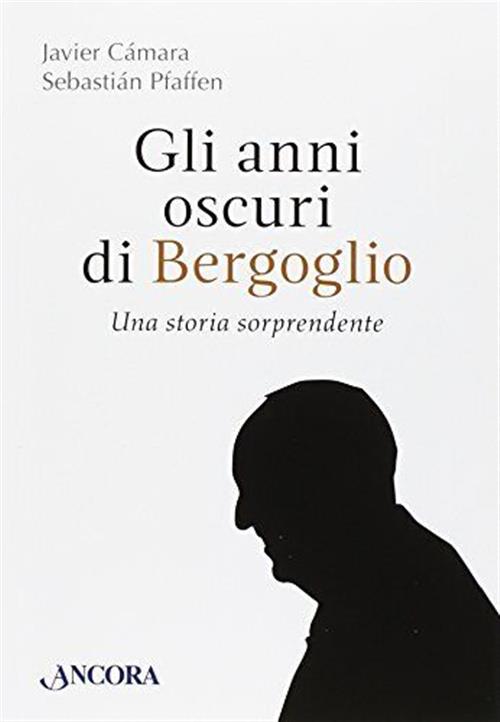 Gli Anni Oscuri Di Bergoglio