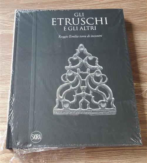 Gli Etruschi E Gli Altri. Reggio Emilia, Terra Di Incontri …