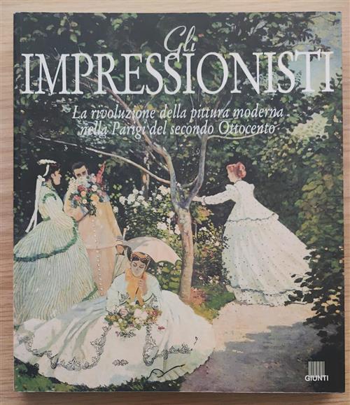 Gli Impressionisti Giunti Editore 2000