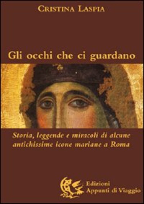 Gli Occhi Che Ci Guardano. Storia, Leggende E Miracoli Di …