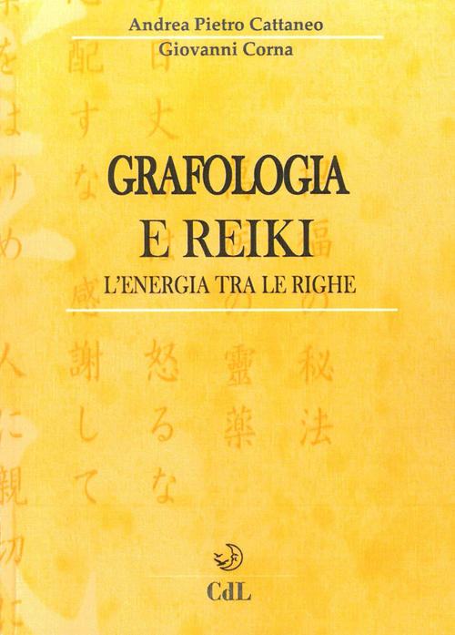 Grafologia E Reiki. L'energia Tra Le Righe