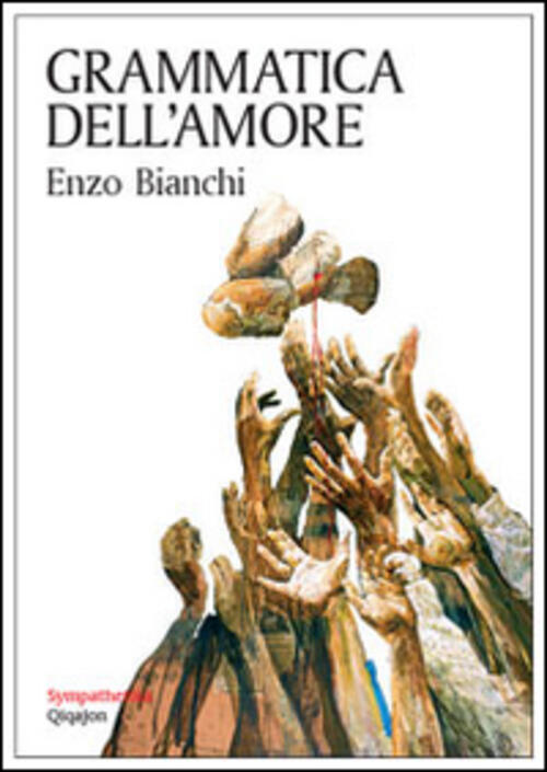 Grammatica Dell'amore. Fare Misericordia Agli Altri