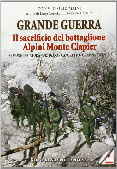 Grande Guerra. Il Sacrificio Del Battaglione Alpini Monte Clapier Vittorio …