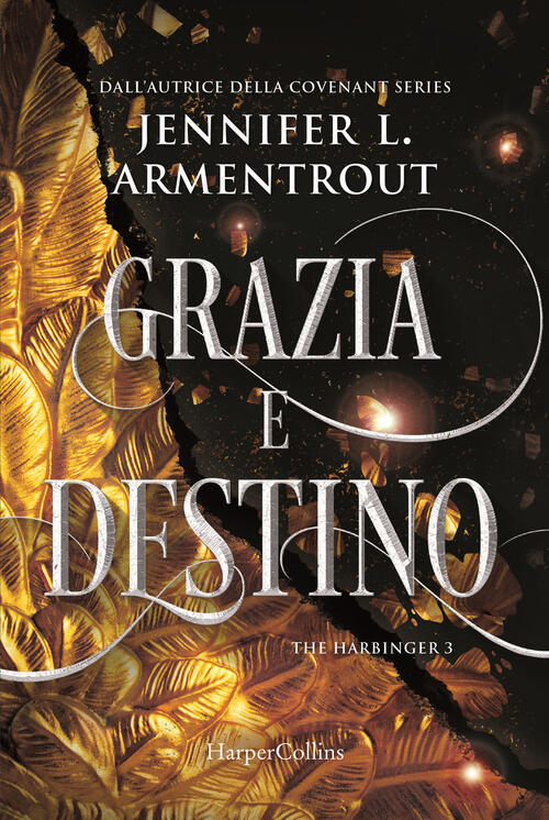 Grazia E Destino. Harbinger Series. Vol. 3 Jennifer L. Armentrout …