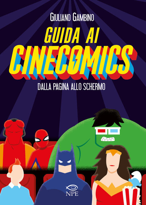 Guida Ai Cinecomics. Dalla Pagina Allo Schermo Giuliano Gambino Edizioni …
