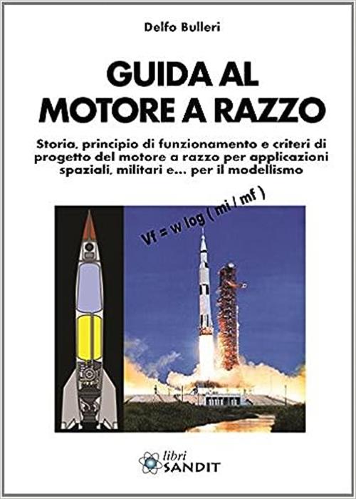 Guida Al Motore A Razzo Delfo Bulleri Sandit Libri 2014