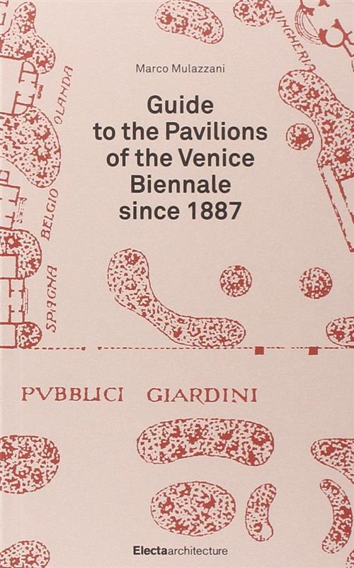 Guide To The Pavillon Of The Venice Biennale Since 1887 …