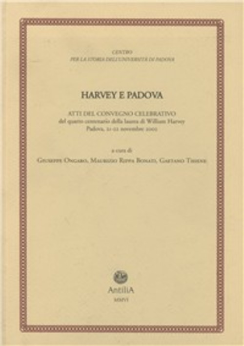 Harvey E Padova. Atti Del Convegno Celebrativo Del 4° Centenario …