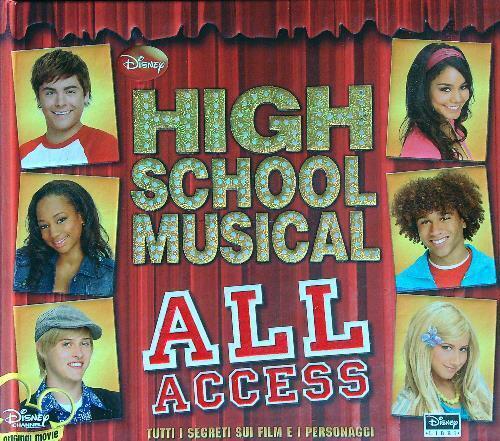High School Musical. All Access. Tutti I Segreti Sui Film …