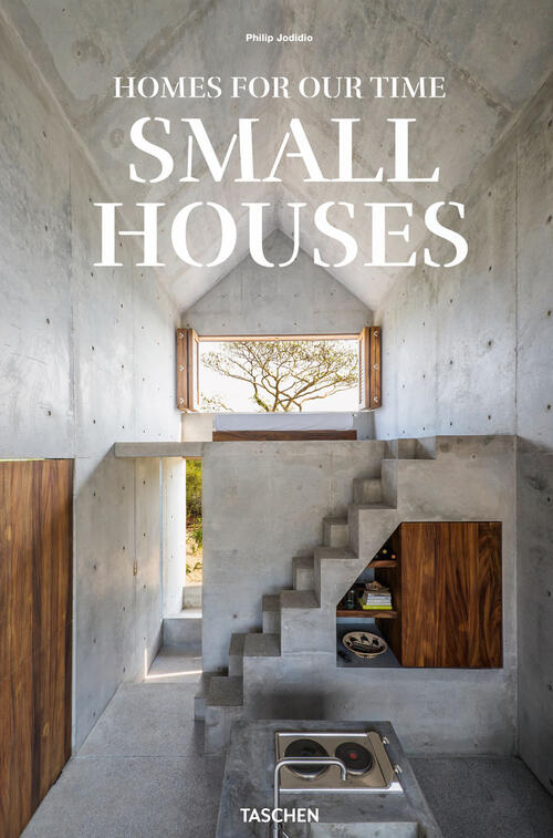 Homes For Our Time. Small Houses. Ediz. Italiana, Inglese E …