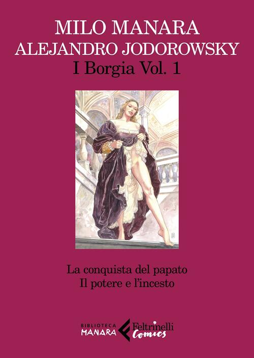 I Borgia. Vol. 1: La Conquista Del Papato-Il Potere E …