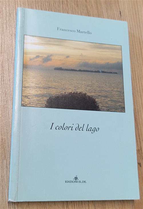 I Colori Del Lago Francesco Martello El.De 2013