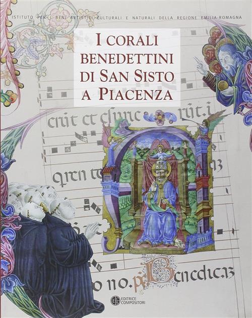 I Corali Benedettini Di San Sisto A Piacenza. Catalogo Della …