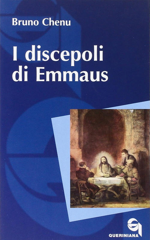 I Discepoli Di Emmaus Bruno Chenu Queriniana 2005
