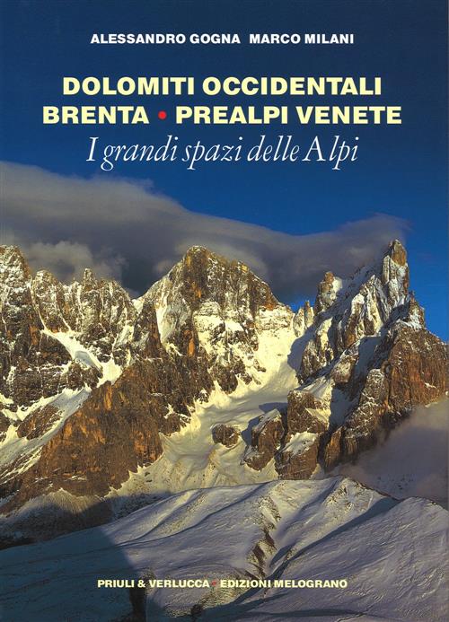 I Grandi Spazi Delle Alpi. Vol. 7: Dolomiti Occidentali, Brenta, …
