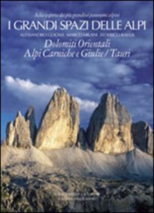 I Grandi Spazi Delle Alpi. Vol. 8: Dolomiti Orientali, Alpi …