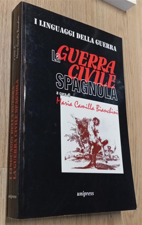 I Linguaggi Della Guerra. La Guerra Civile Spagnola. Atti Del …