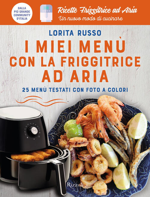 I Miei Menu Con La Friggitrice Ad Aria. 25 Menu …