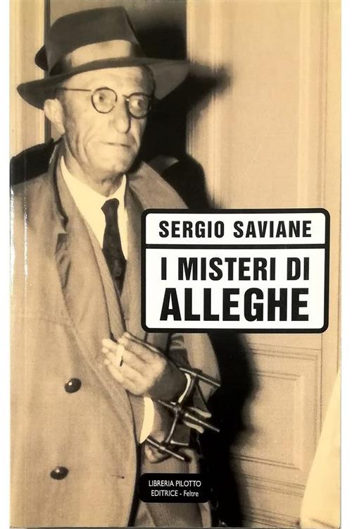I Misteri Di Alleghe Sergio Saviane Pilotto 2008